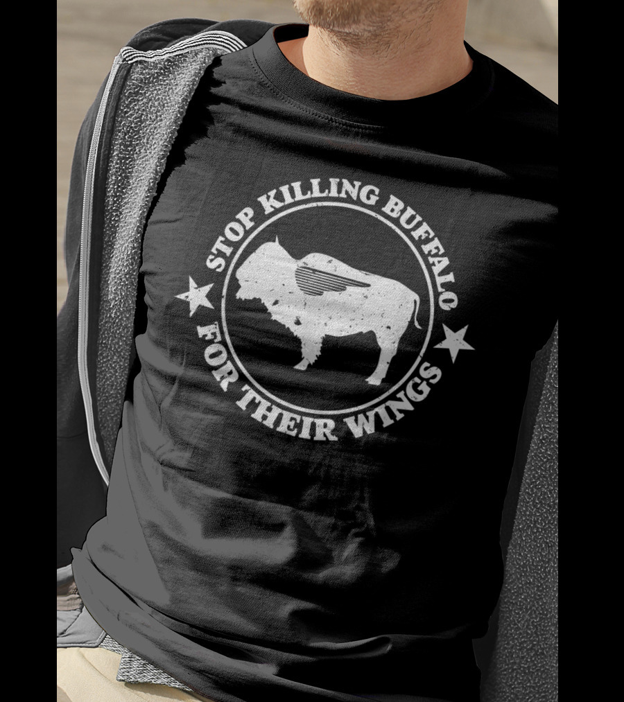 Stop Killing Buffalo For Their Wings Funny BBQ Gift T-Shirt