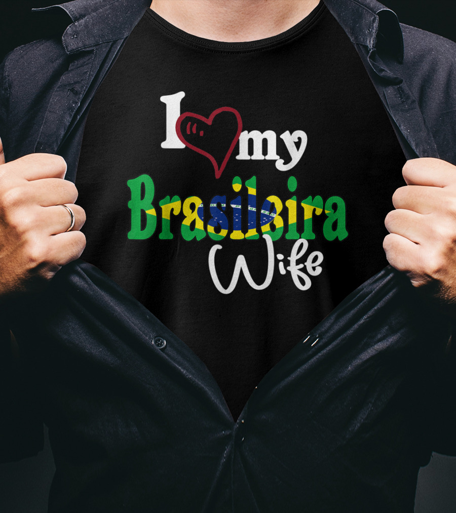 I Love My Brasileira Wife Camiseta De Brazil Camisa Brasil T-Shirt