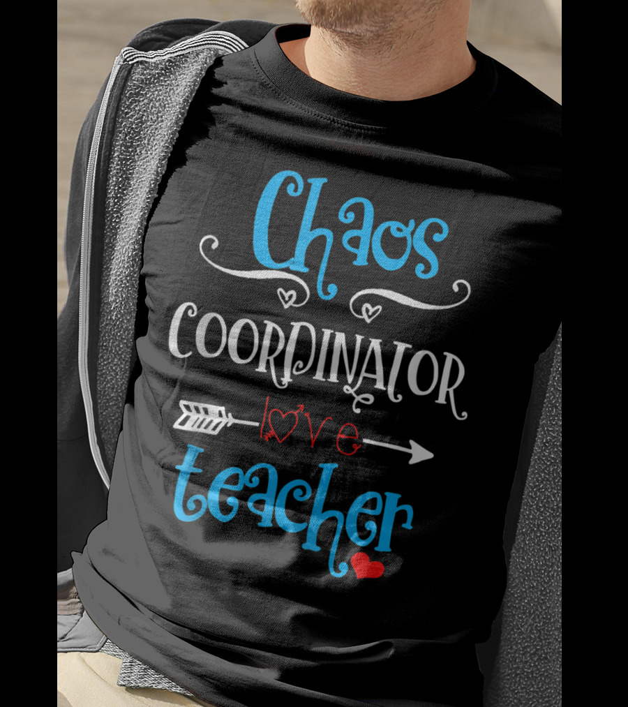 Chaos Coordinator Love Teacher Last Day Of School T-Shirt
