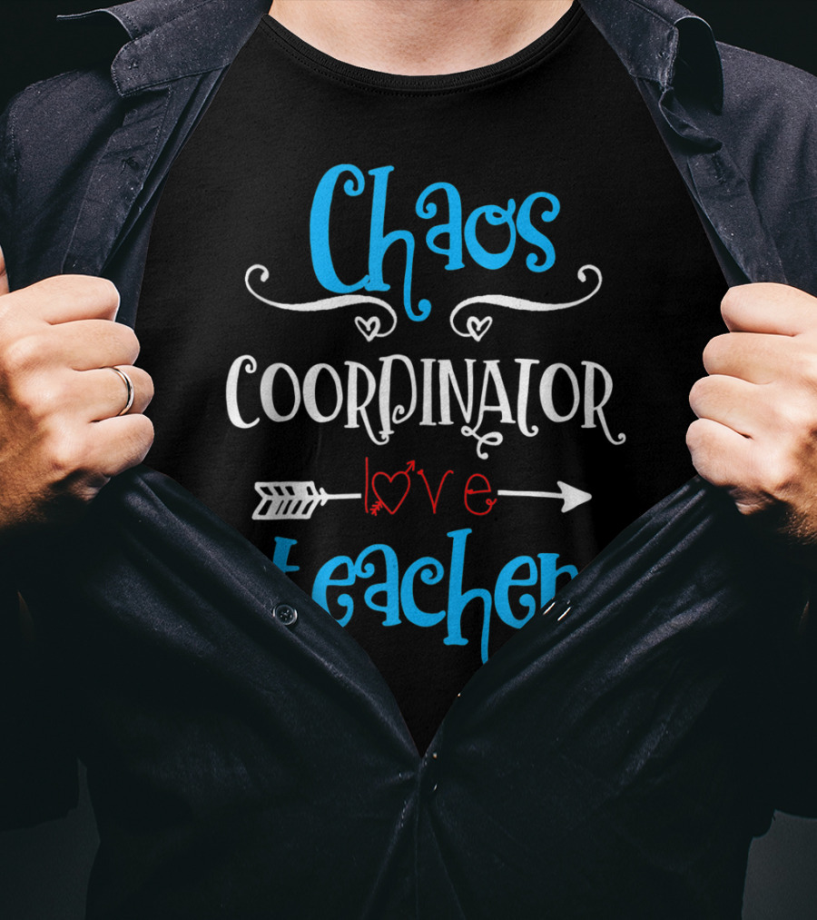 Chaos Coordinator Love Teacher Last Day Of School T-Shirt