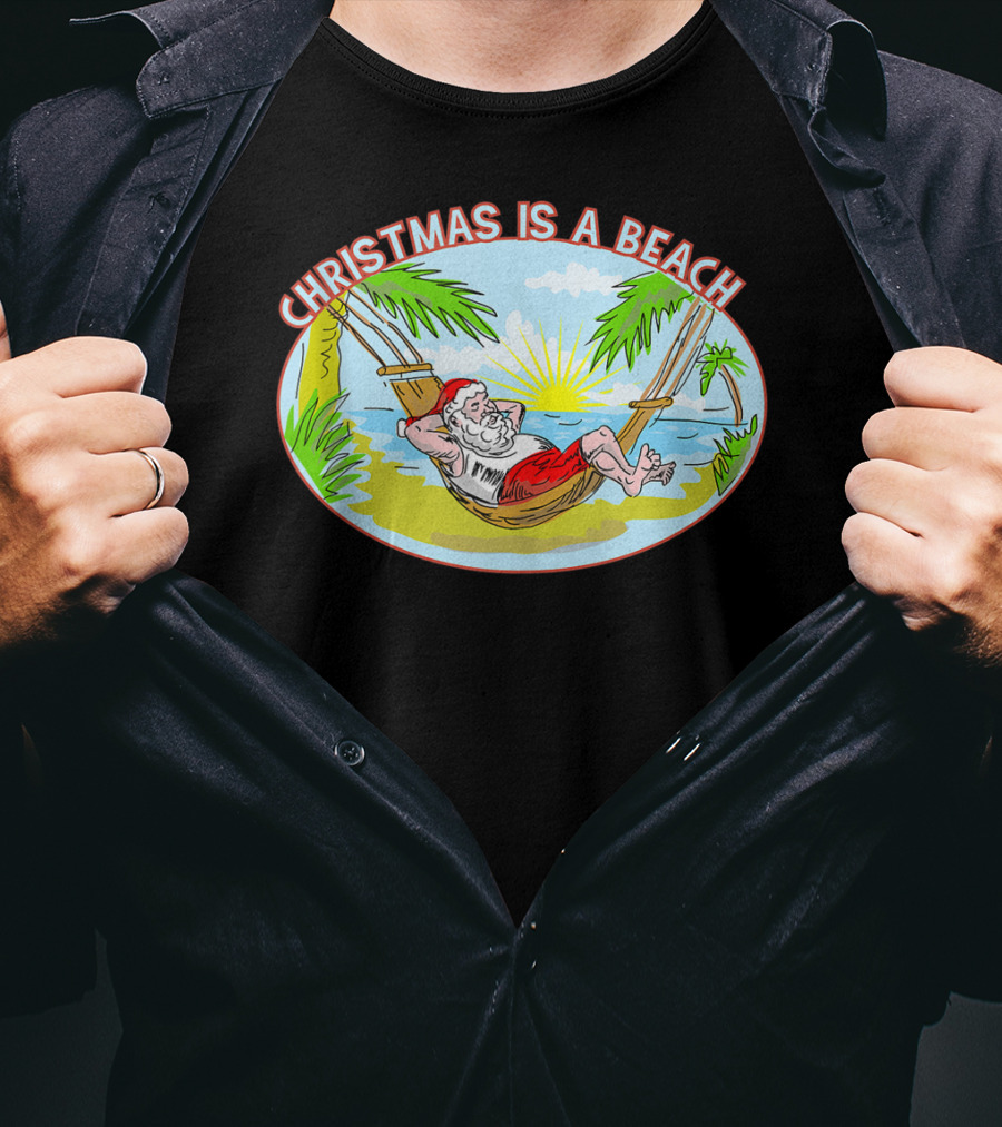Christmas Is A Beach Santa Xmas On A Beach T-Shirt