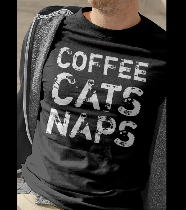 Coffee Cats Naps Kitty Kitten Java Caffeine T-Shirt
