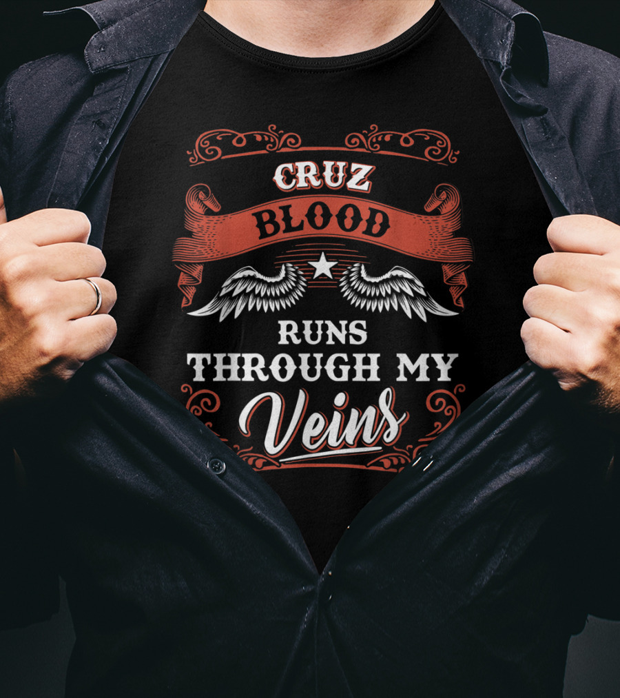Cruz Blood Runs Through My Veins T-Shirt