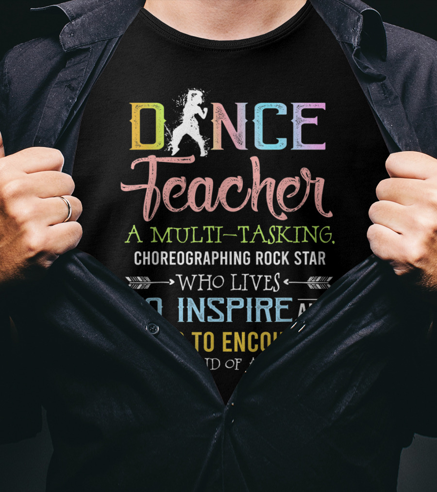 Dance Teacher Multi-Tasking Choreographing Rock Star Who Inspires Encourages Big Deal T-Shirt