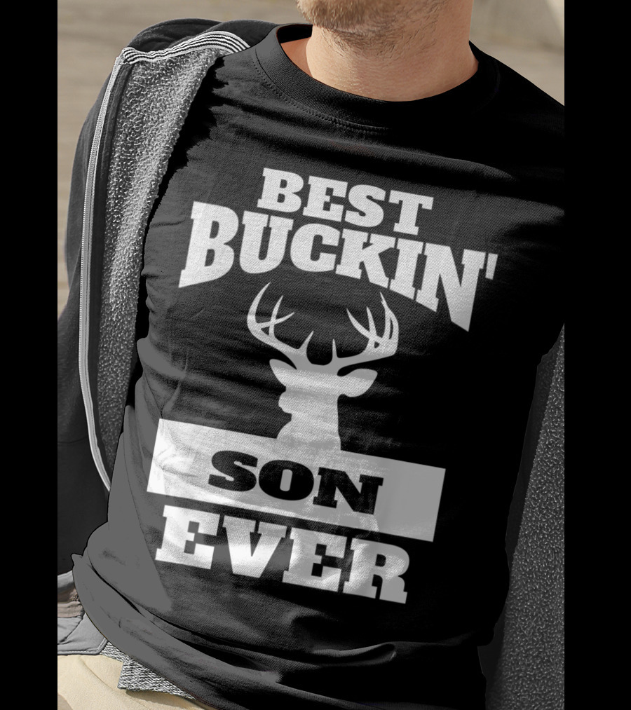 Best Buckin' Son Ever Deer Hunting Son T-Shirt