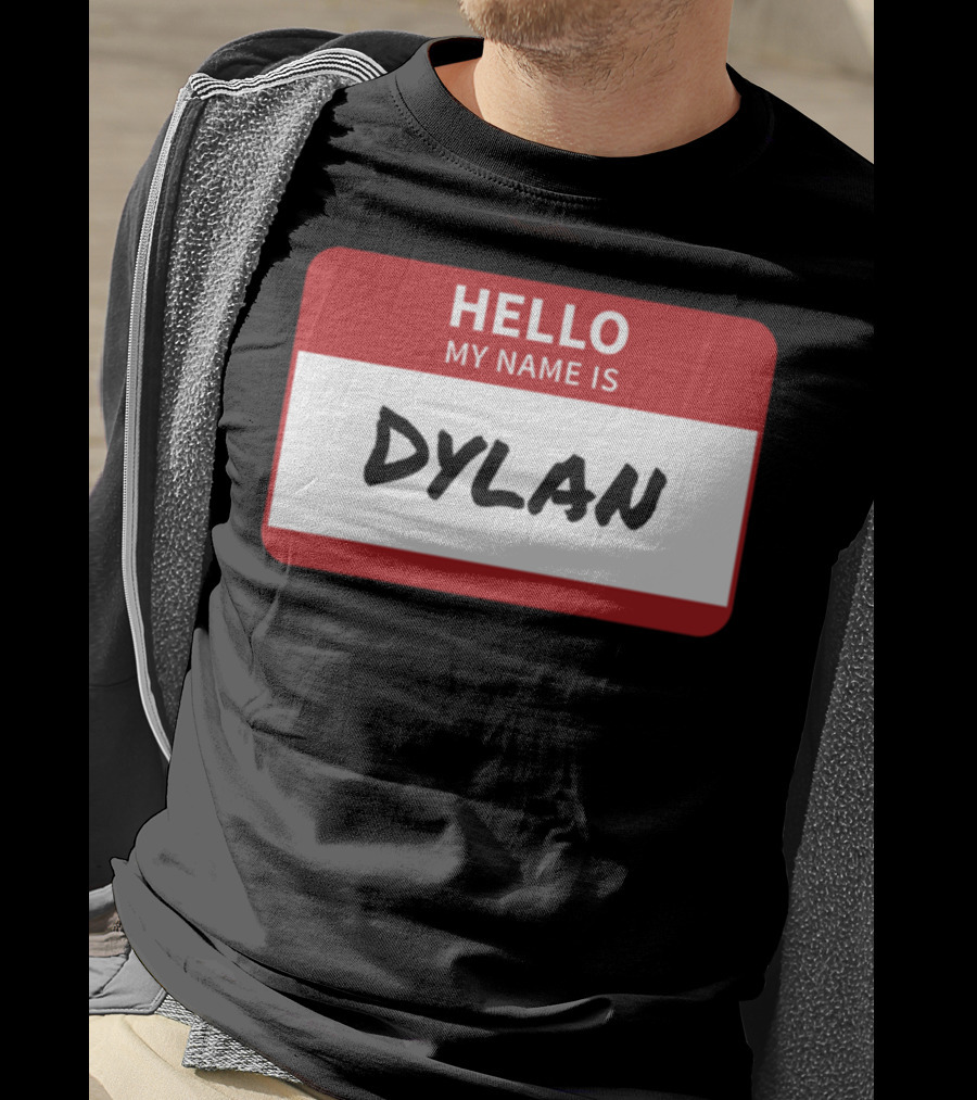 HELLO My Name Is Dylan Name Tag T-Shirt