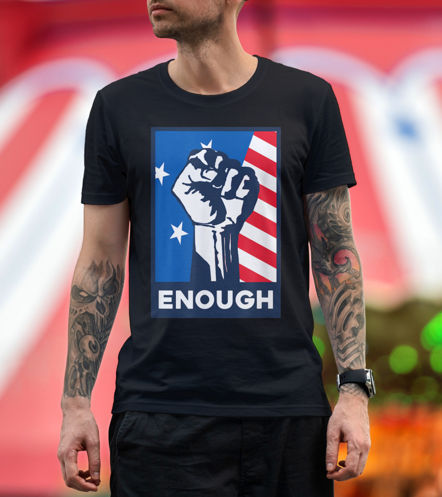 Enough Is Enough Stop Gun Violence Fist American Flag Stars T-Shirt