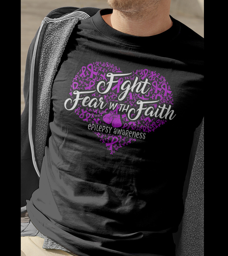 Fight Fear With Faith Epilepsy Awareness Heart T-Shirt