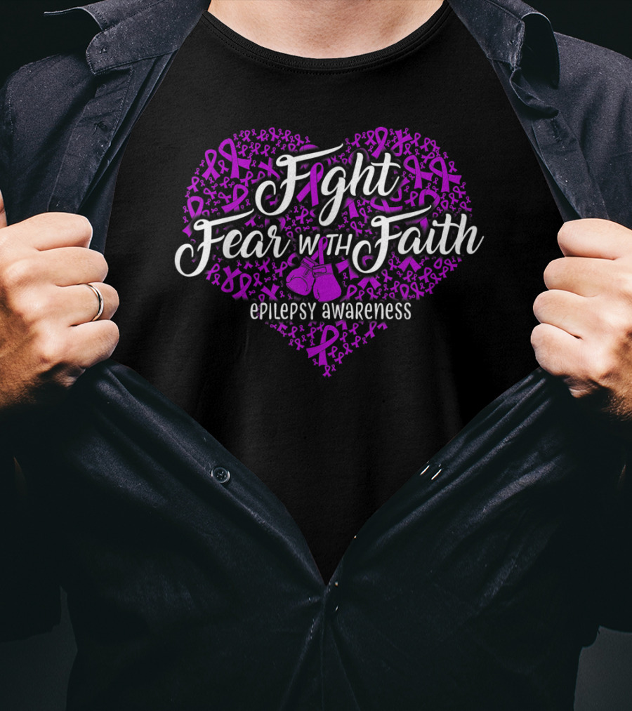 Fight Fear With Faith Epilepsy Awareness Heart T-Shirt