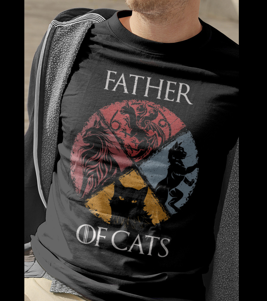 Father Of Cats Game Of Thrones Cat Dad Fabulou House T-Shirt