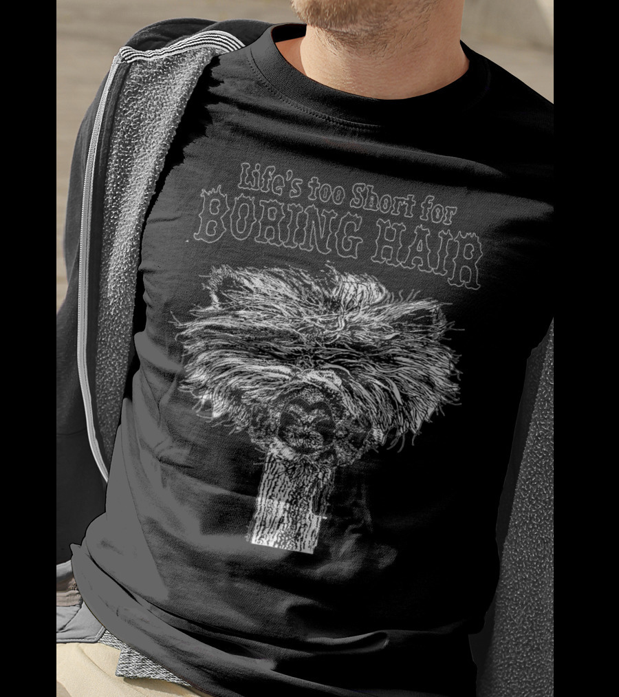 Life's Too Short For Boring Hair Funny Alpaca T-Shirt