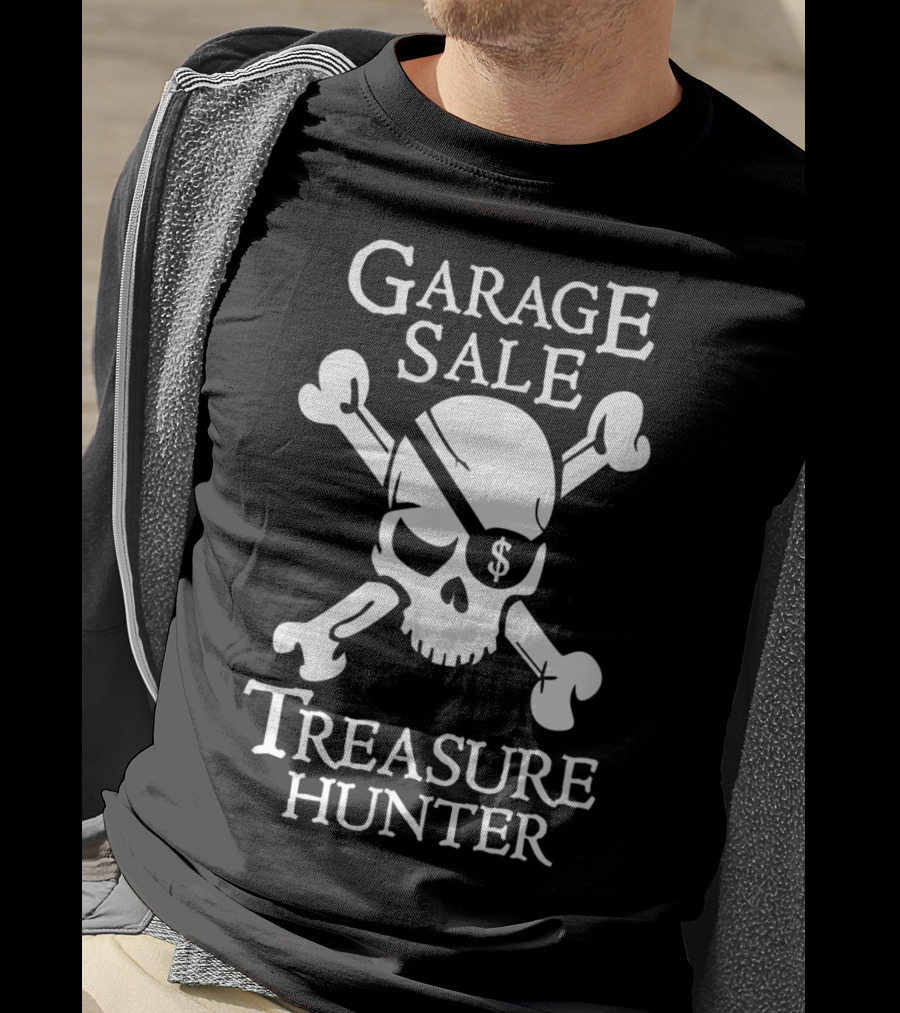 Garage Sale Treasure Hunter Skull Crossbones T-Shirt
