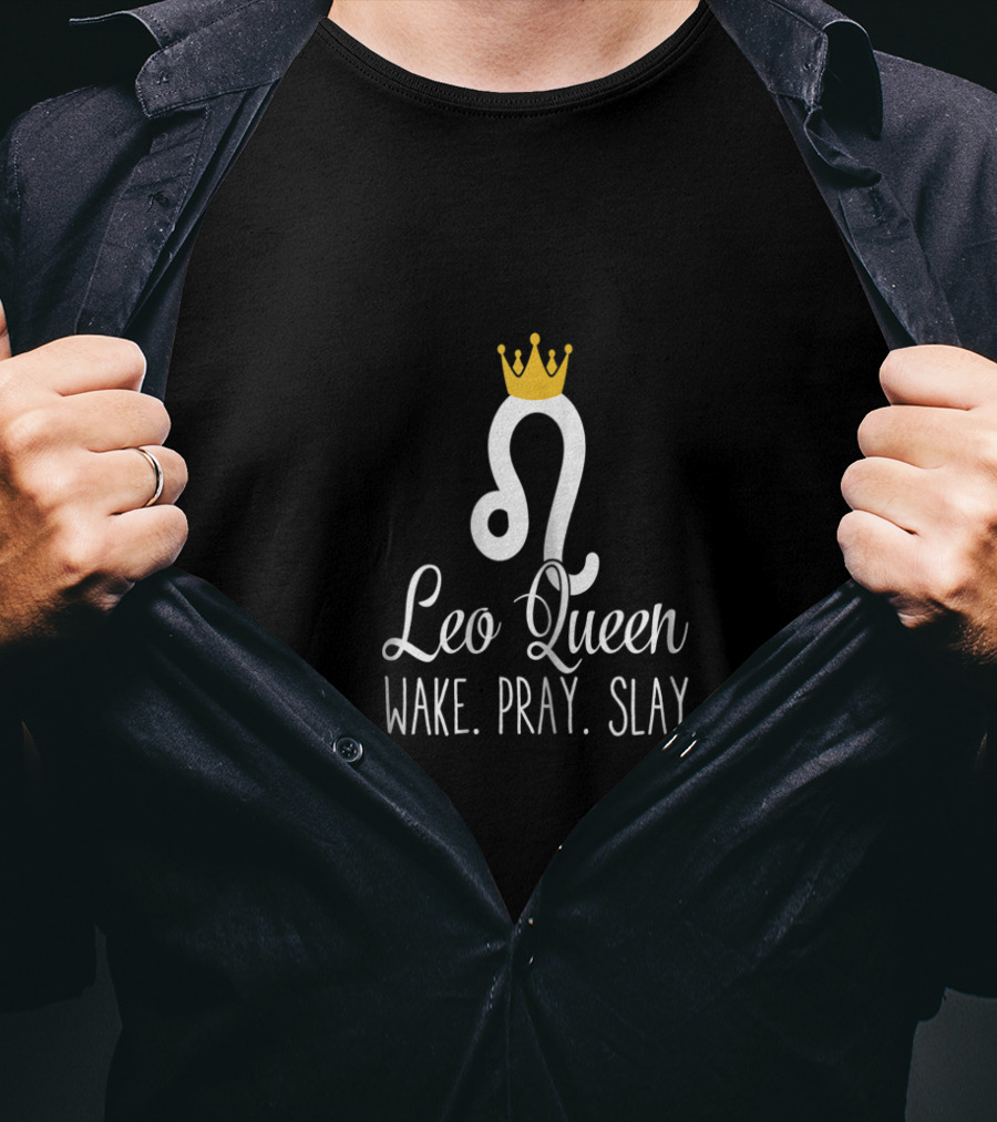 Leo Queen Zodiac Sign Wake Pray Slay With Crown Icon T-Shirt