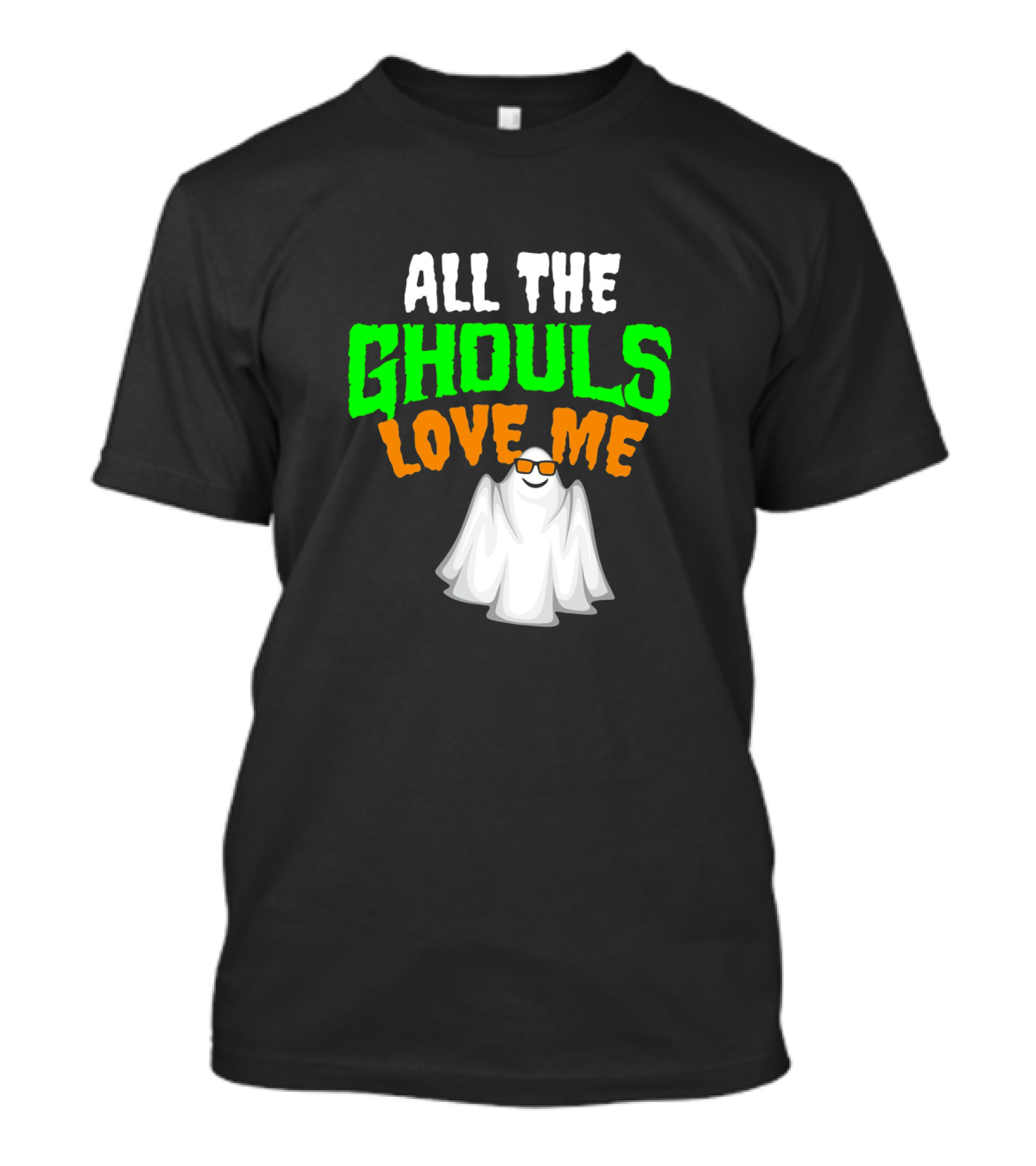 All The Ghouls Love Me Halloween Hip Ghost With Cool Sunglasses T-Shirt