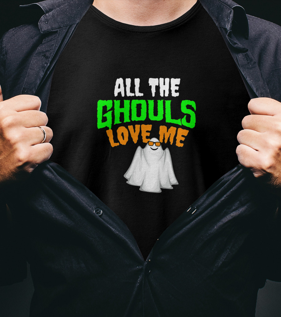 All The Ghouls Love Me Halloween Hip Ghost With Cool Sunglasses T-Shirt