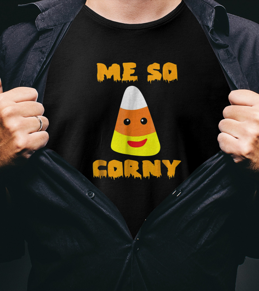 Me So Corny Cute Funny Candy Corn Halloween Joke T-Shirt