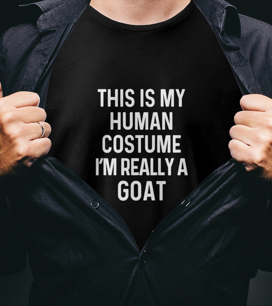 This Is My Human Costume I'm Really A Funny Goat T-Shirt