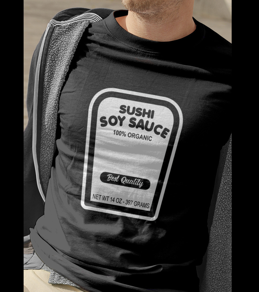 Sushi Soy Sauce 100% Organic Best Quality Net Weight 14 Oz 397 Grams T-Shirt
