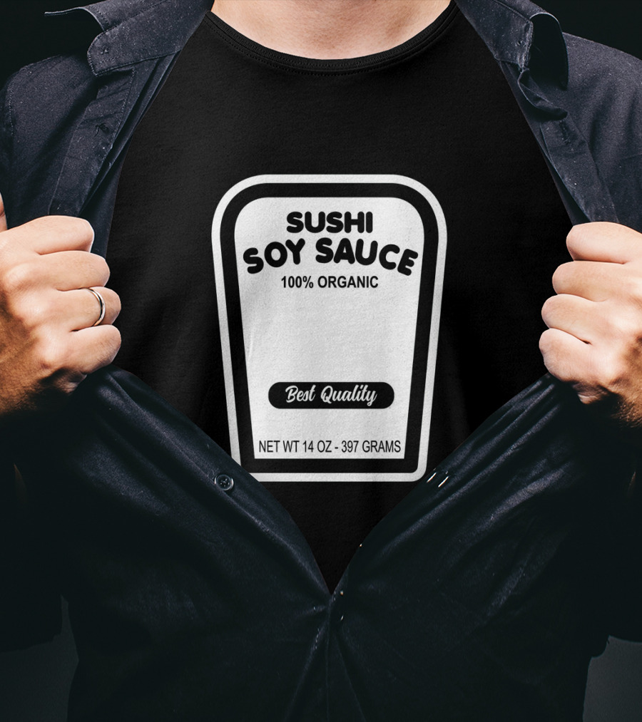 Sushi Soy Sauce 100% Organic Best Quality Net Weight 14 Oz 397 Grams T-Shirt