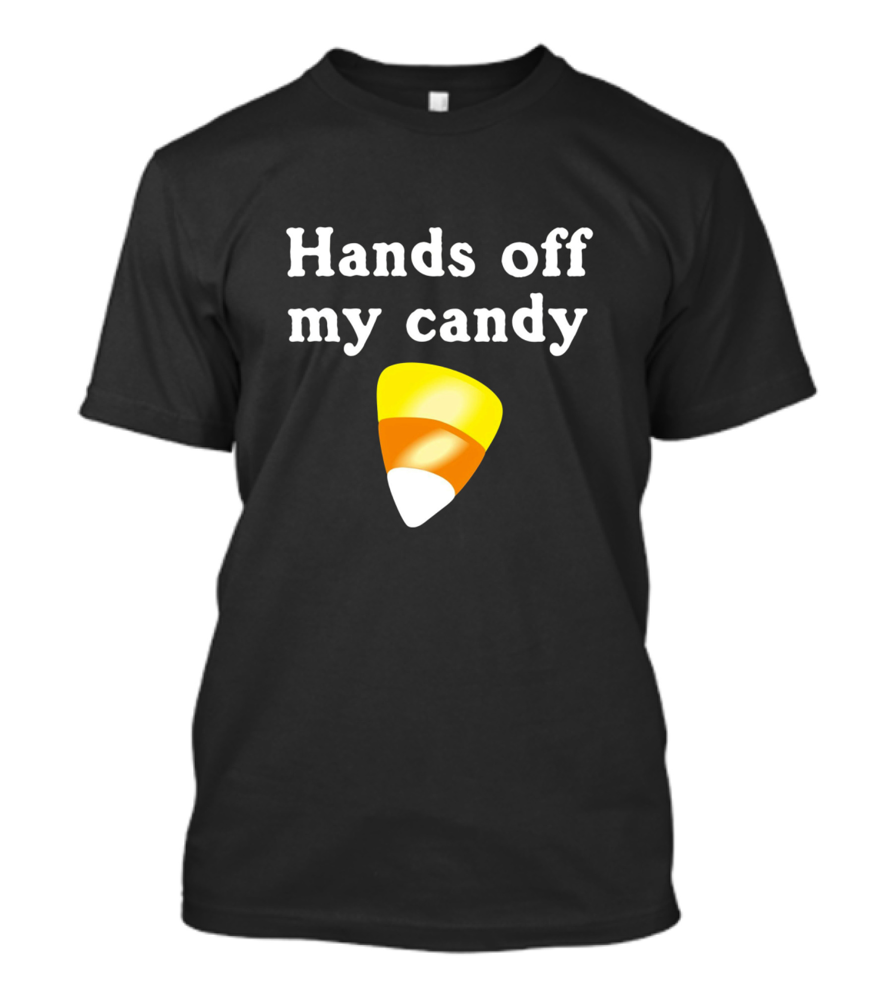 Hands Off My Candy Corn Halloween Funny XQ3 T-Shirt