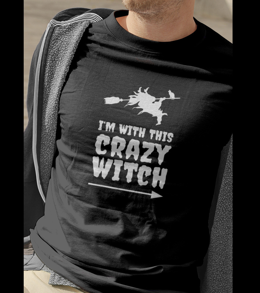 I'm With This Crazy Witch Broomstick Silhouette Halloween Fun T-Shirt