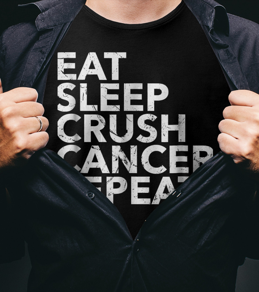 Eat Sleep Crush Cancer Repeat T-Shirt