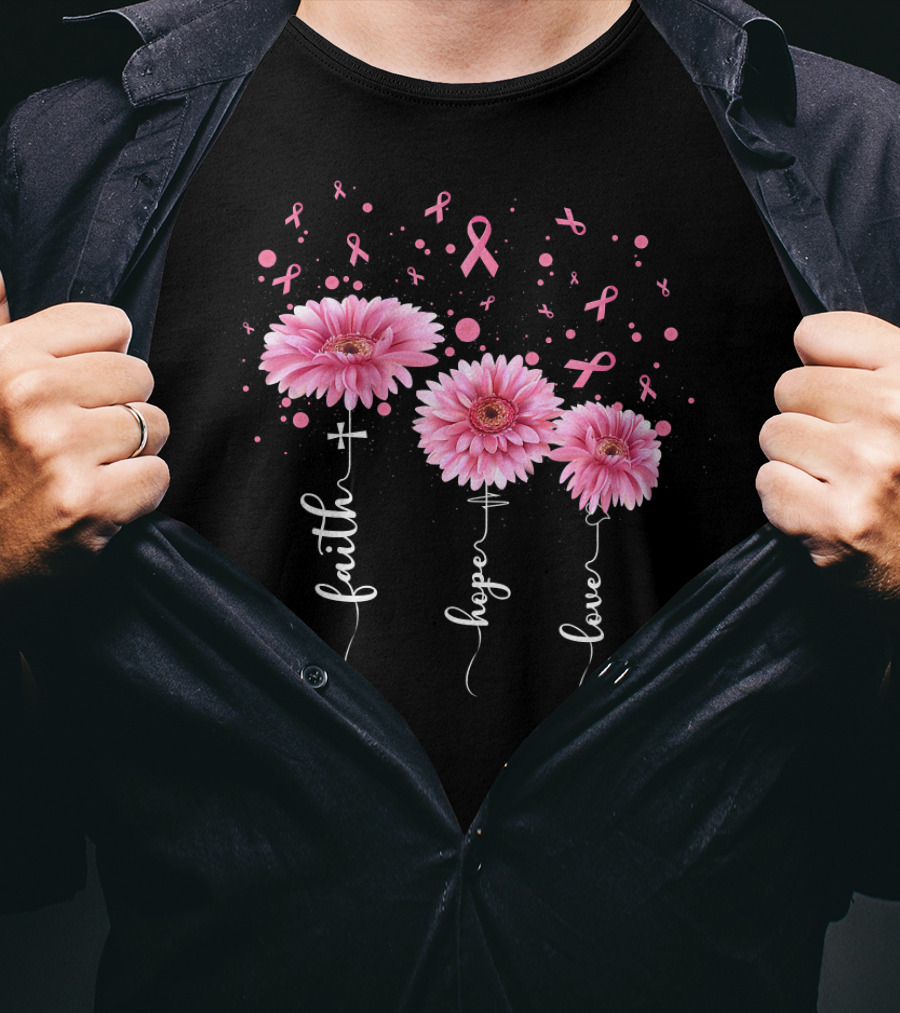 Faith Hope Love Pink Daisy Flowers Breast Cancer Awareness T-Shirt