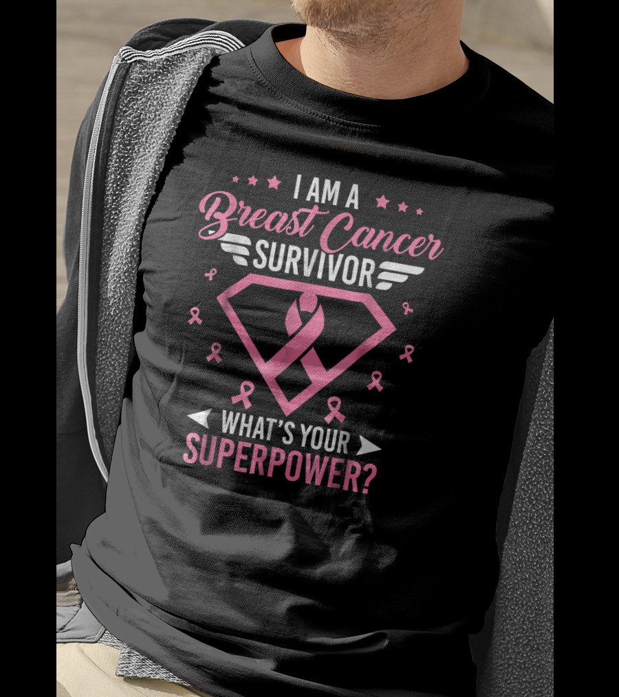 I Am A Breast Cancer Survivor What's Your Superpower? T-Shirt