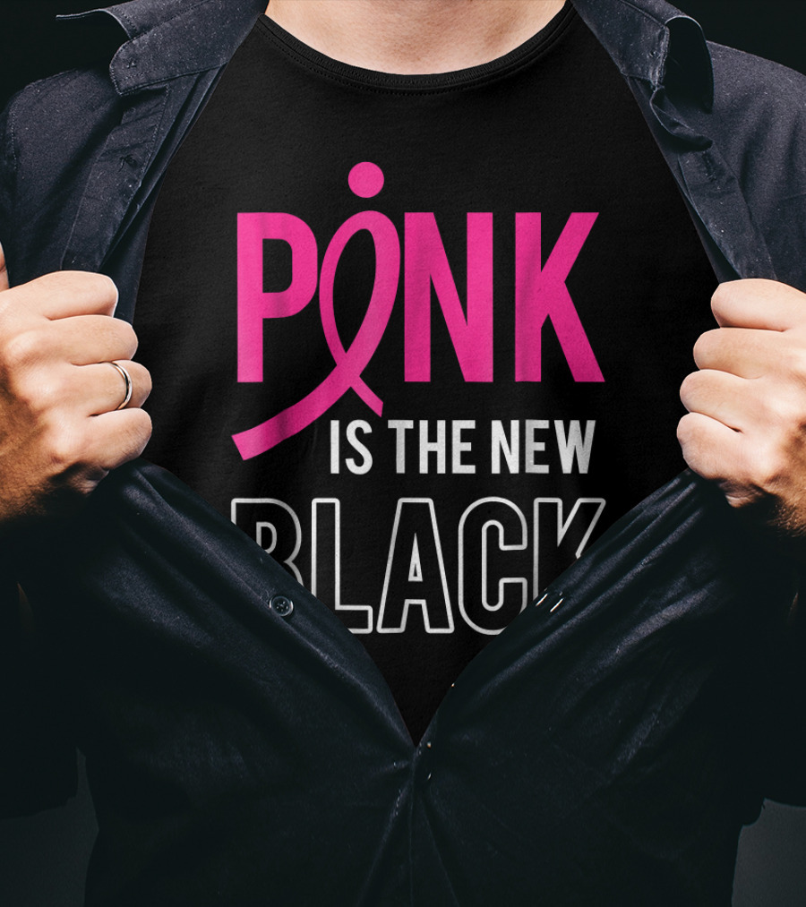Pink Is The New Black Breast Cancer Awareness Support T-Shirt