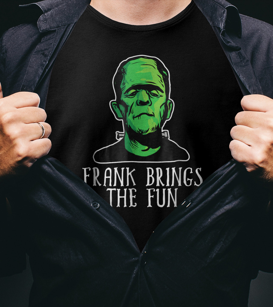 Frank Brings The Fun Funny Frankenstein Face T-Shirt