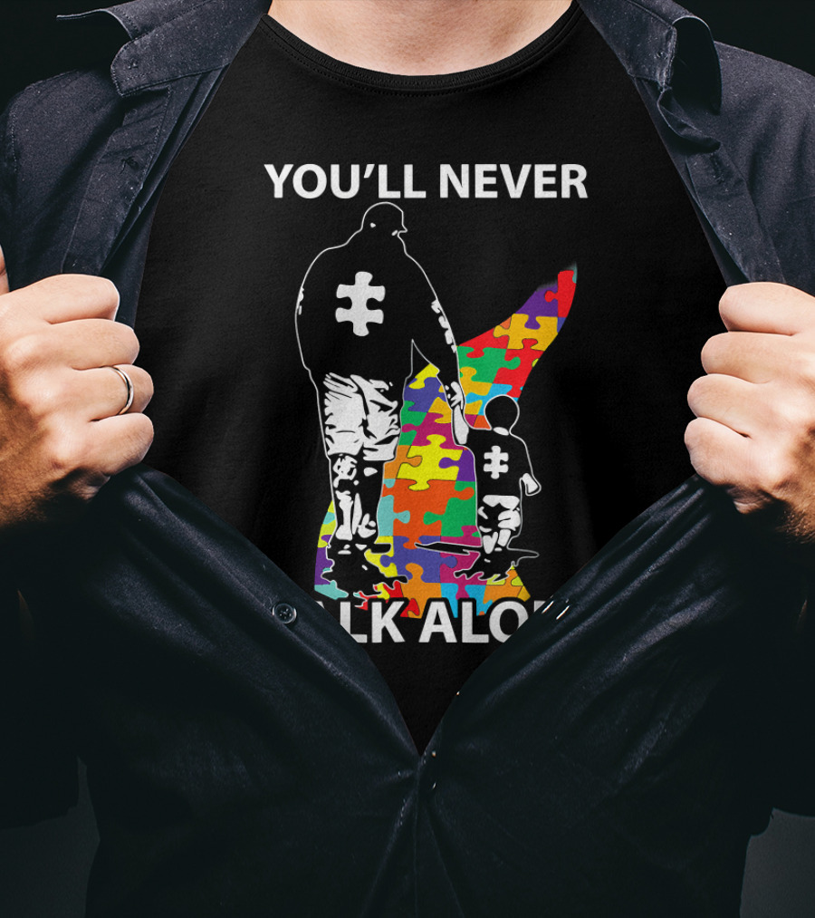 You'll Never Walk Alone Autism Awareness Puzzle Pieces Family T-Shirt