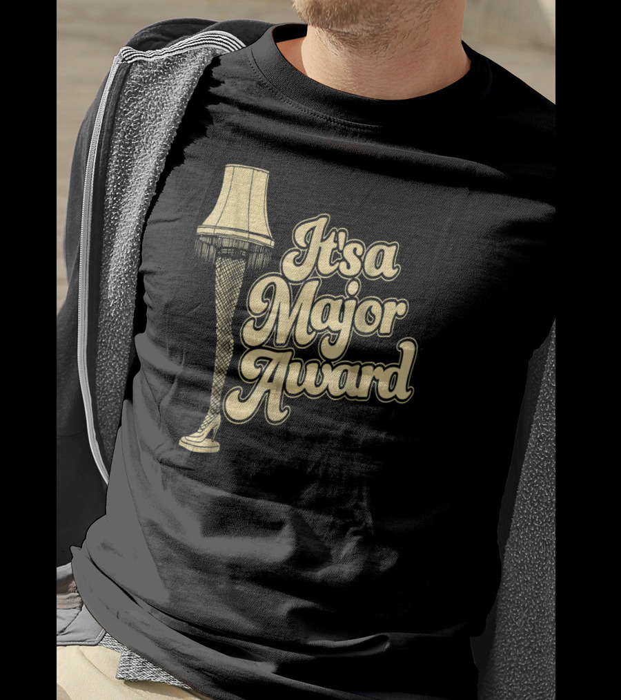 It's A Major Award A Christmas Story Leg Lamp T-Shirt