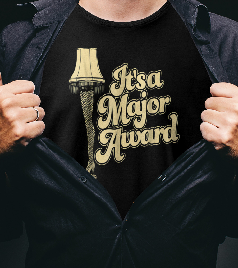 It's A Major Award A Christmas Story Leg Lamp T-Shirt