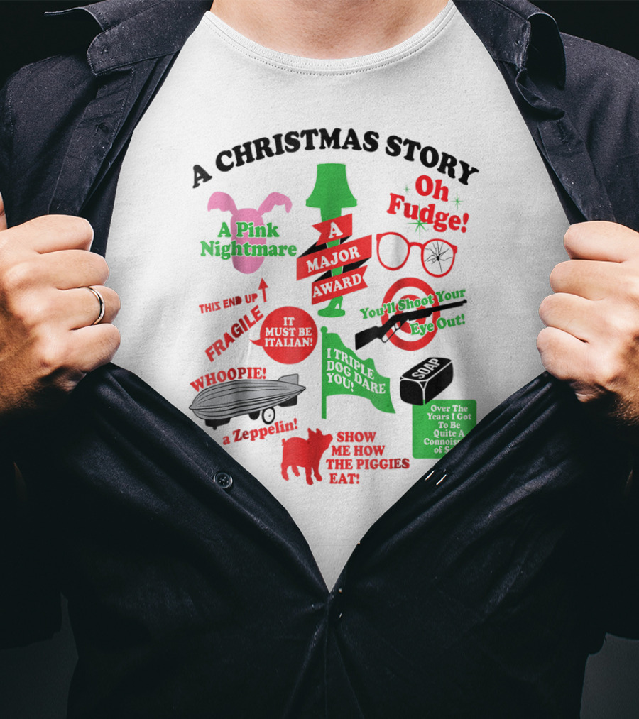 A Christmas Story A Major Award You'll Shoot Your Eye Out Oh Fudge Fragile Pink Nightmare T-Shirt