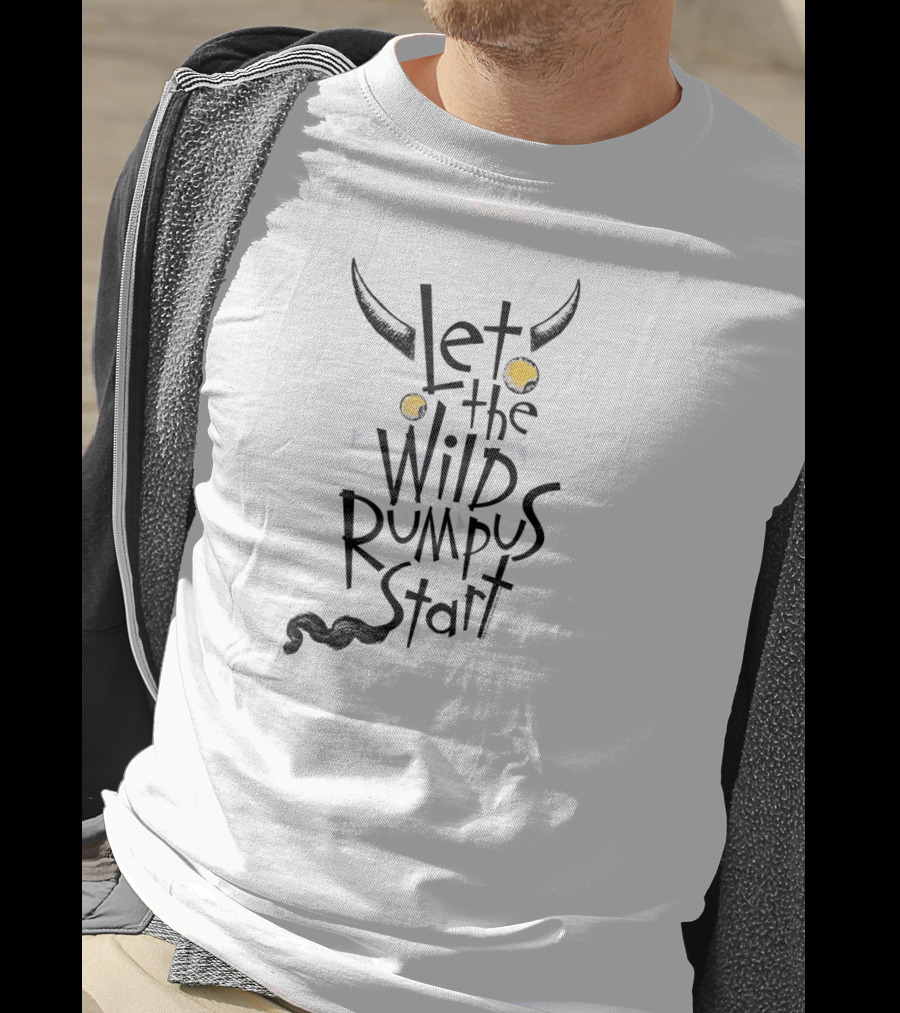 Let The Wild Rumpus Start Where The Wild Things Are T-Shirt