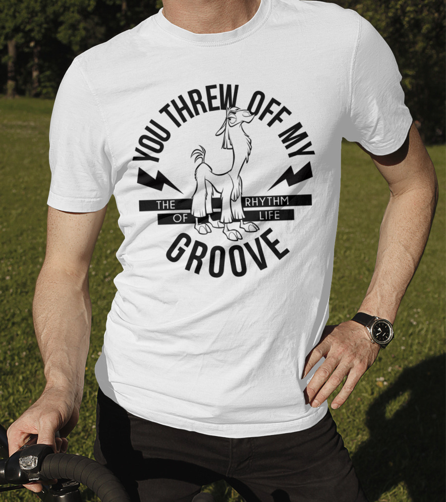 Disney Emperor's New Groove You Threw Off My Groove Rhythm Of Life T-Shirt