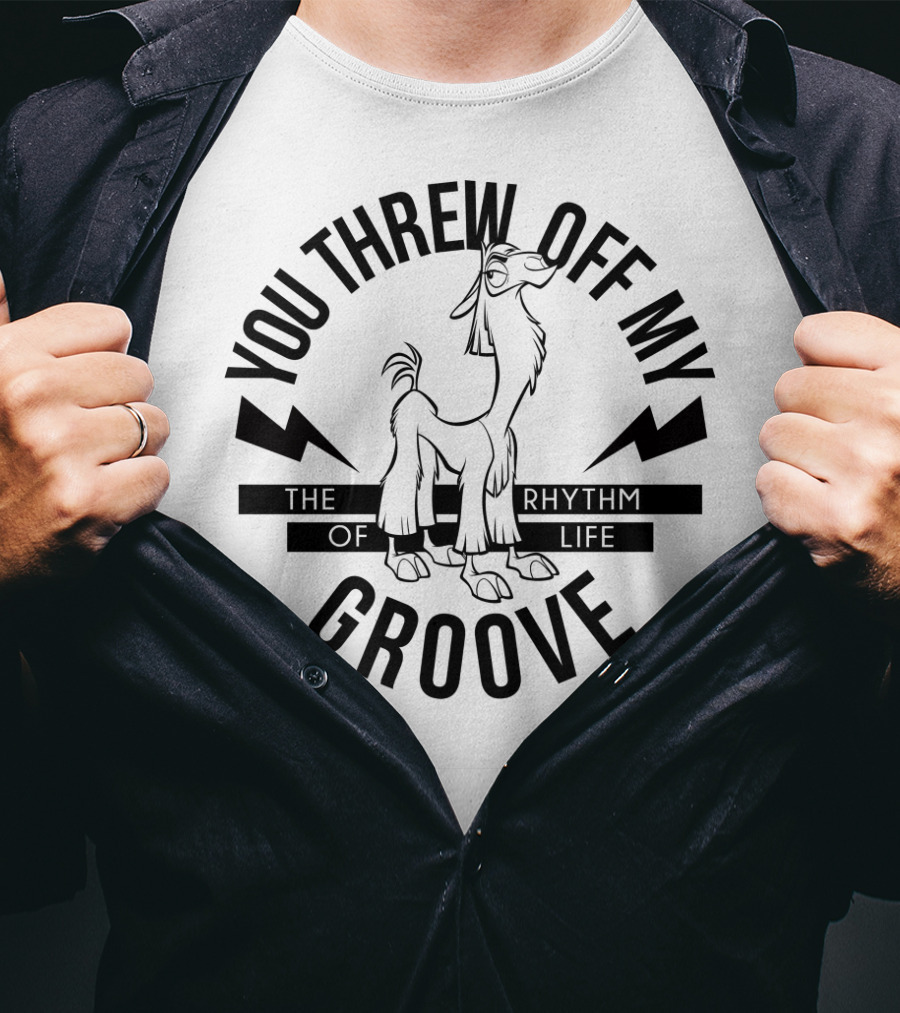 Disney Emperor's New Groove You Threw Off My Groove Rhythm Of Life T-Shirt