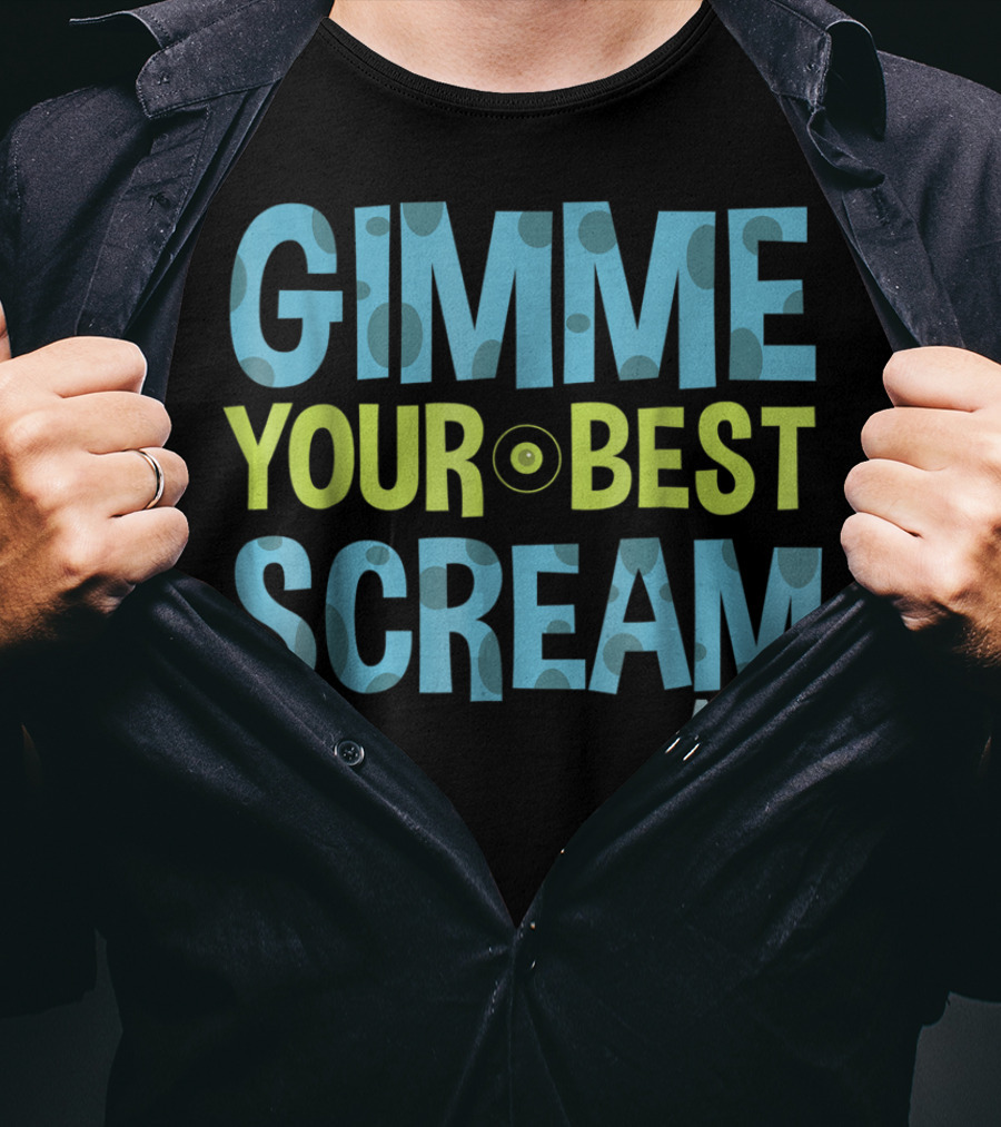 Gimme Your Best Scream Monsters Inc T-Shirt