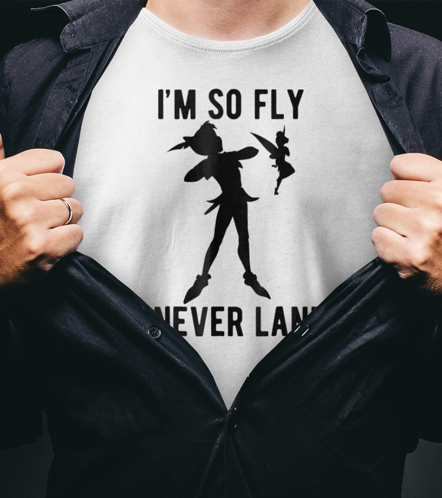 Disney Peter Pan Tinker Bell I'm So Fly I Never Land T-Shirt
