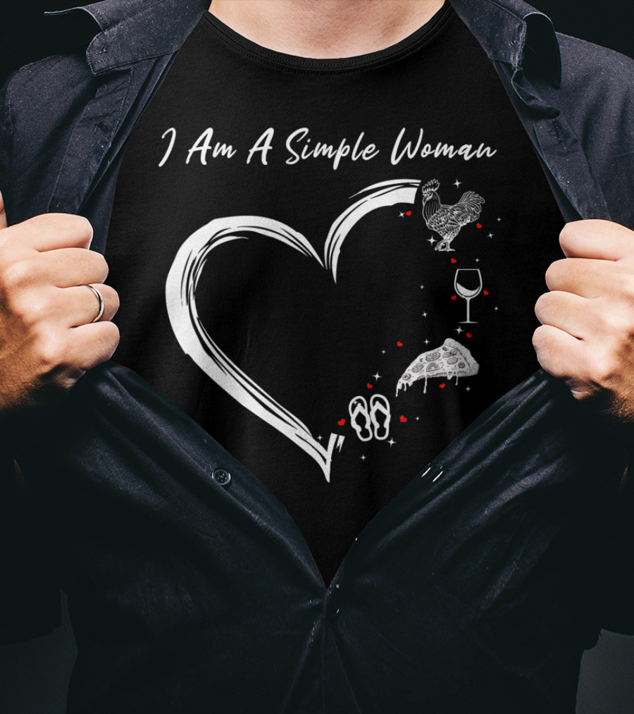 I Am A Simple Woman Heart With Chicken Wine Pizza And Flip Flops T-Shirt