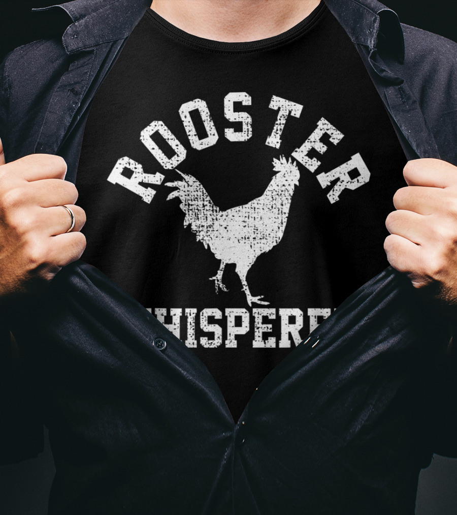 Rooster Whisperer Farmer Poultry Expert T-Shirt