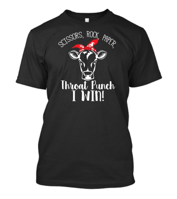 Scissors Rock Paper Throat Punch I Win Funny Farm Life Heifer Lover T-Shirt