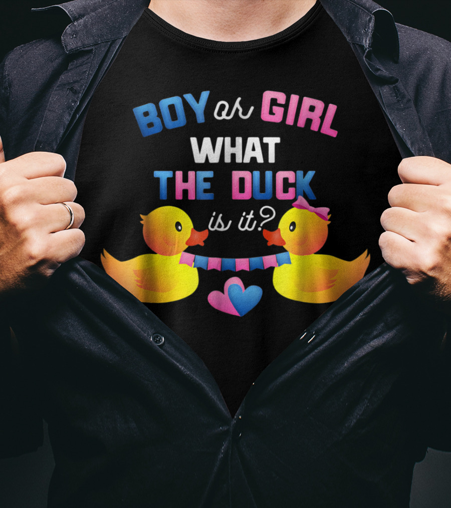 Boy Or Girl What The Duck Is It With Ducklings And Heart Banner T-Shirt