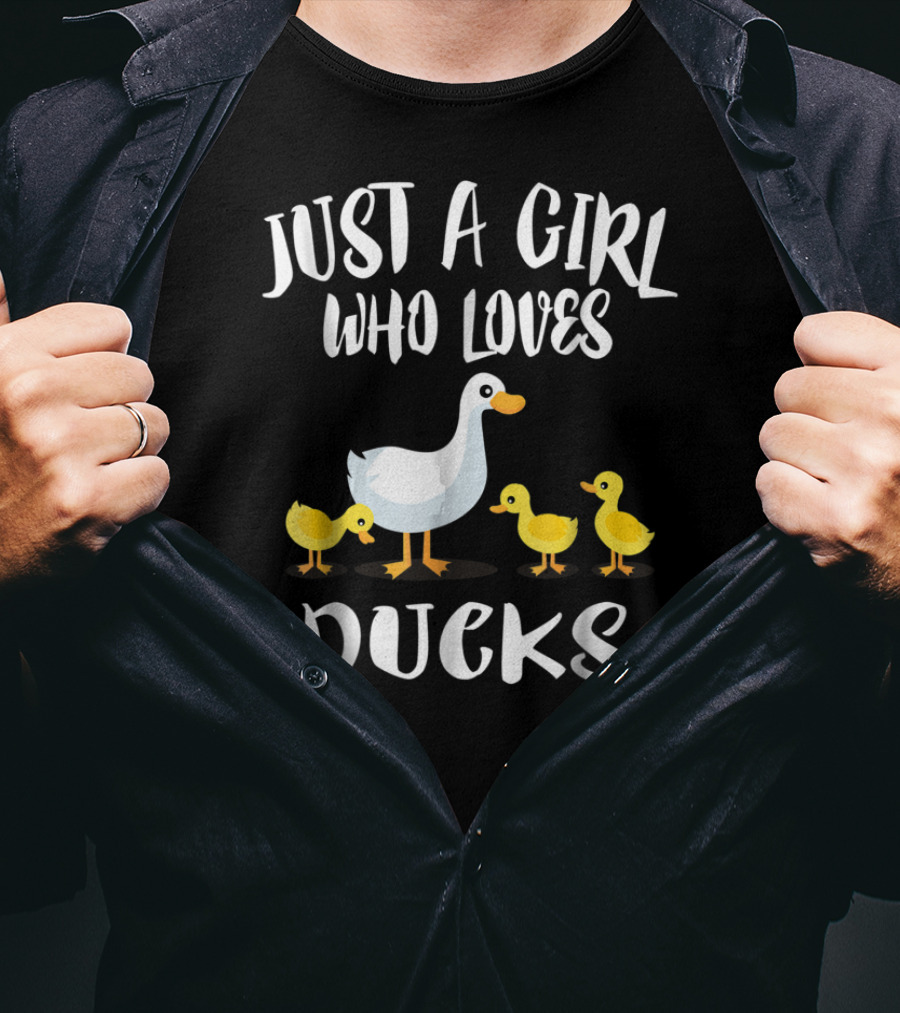 Just A Girl Who Loves Ducks Duck Owner Lover Ducklings T-Shirt