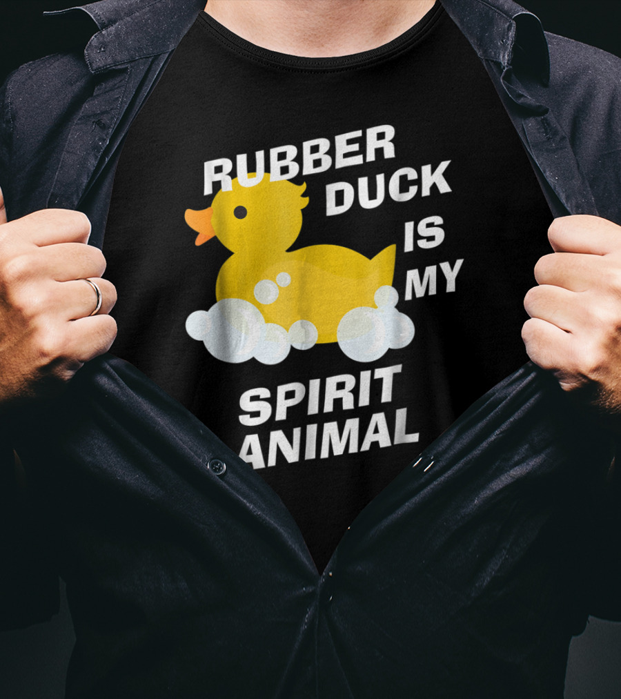 Rubber Duck Is My Spirit Animal Bubbles Cute Yellow Duckling Fun T-Shirt