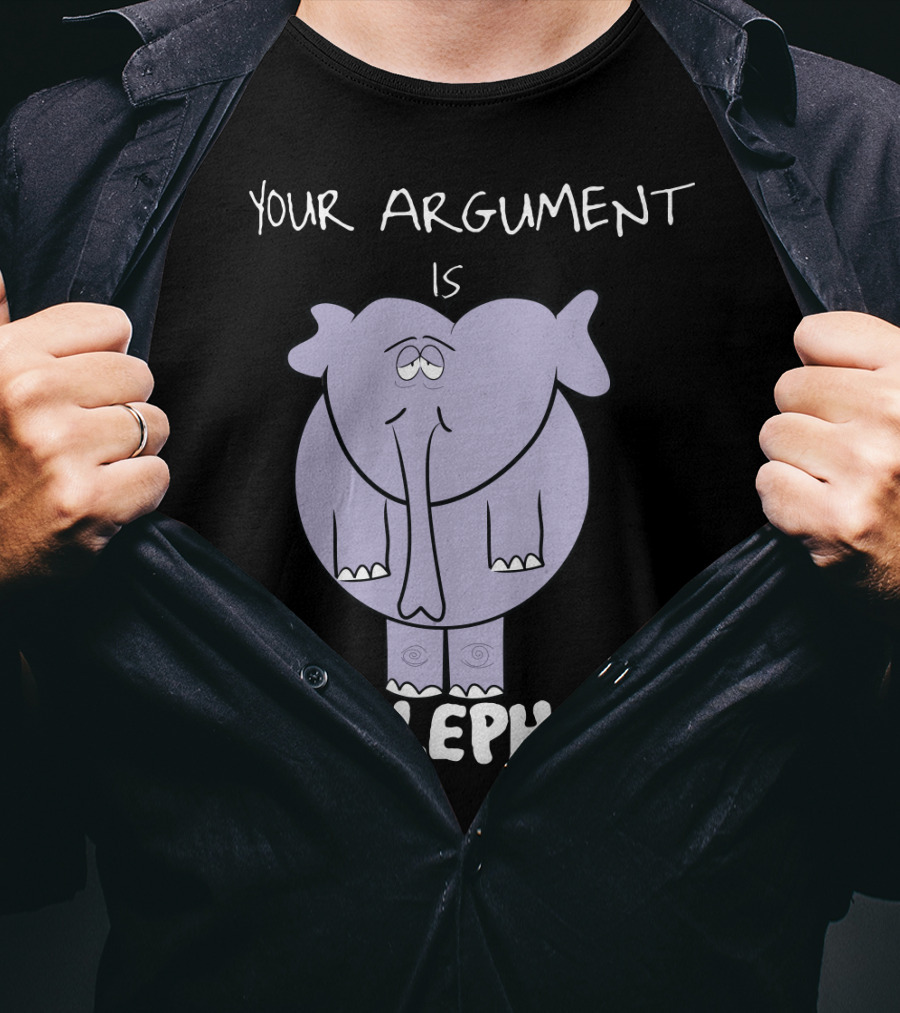 Your Argument Is Irrelephant Mens Womens For Elephants Lovers T-Shirt