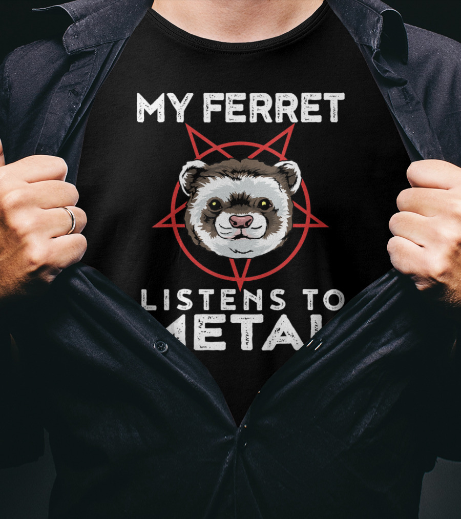 My Ferret Listens To Metal Funny Goth Heavy Metal Animal T-Shirt