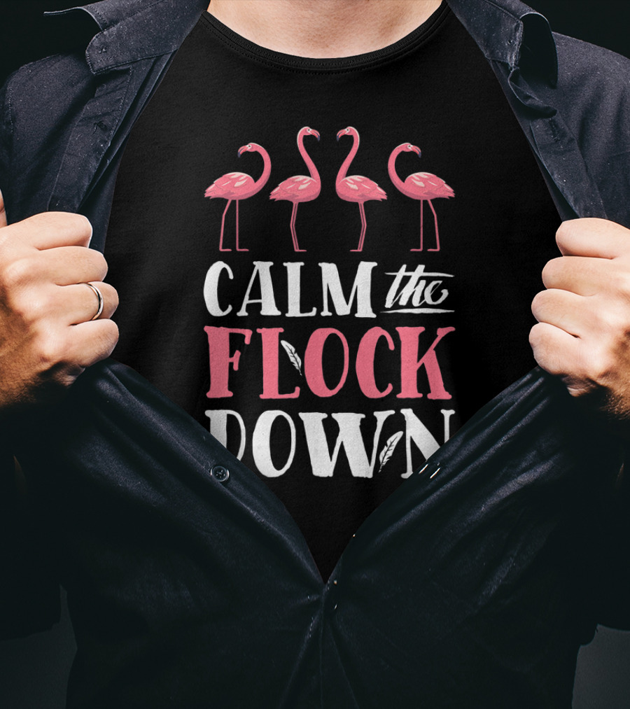 Calm The Flock Down Flamingo Summer Women Pink T-Shirt