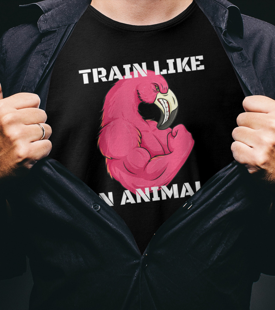 Train Like An Animal Flamingo Weightlifting Muscle Fitness T-Shirt