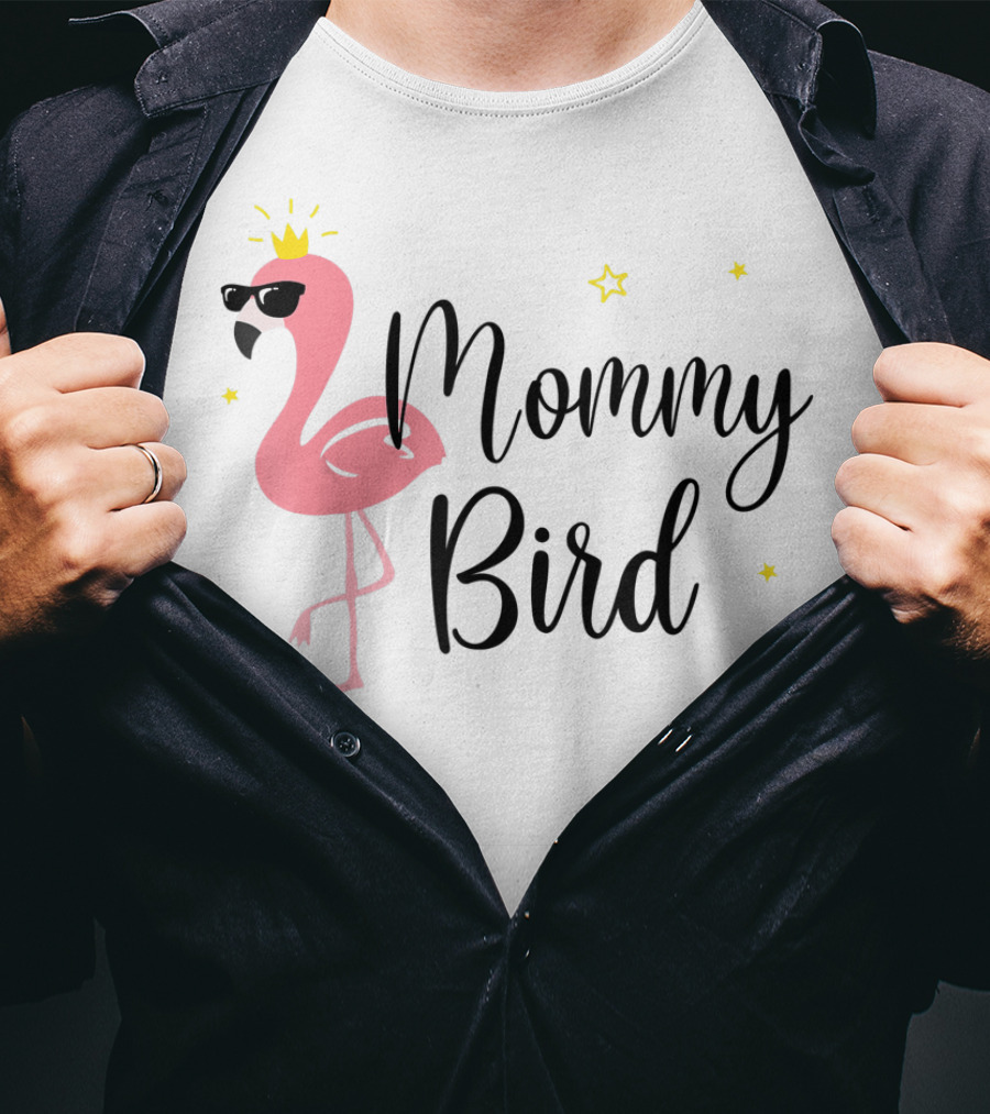 Mommy Bird Pink Flamingo With Crown And Sunglasses T-Shirt
